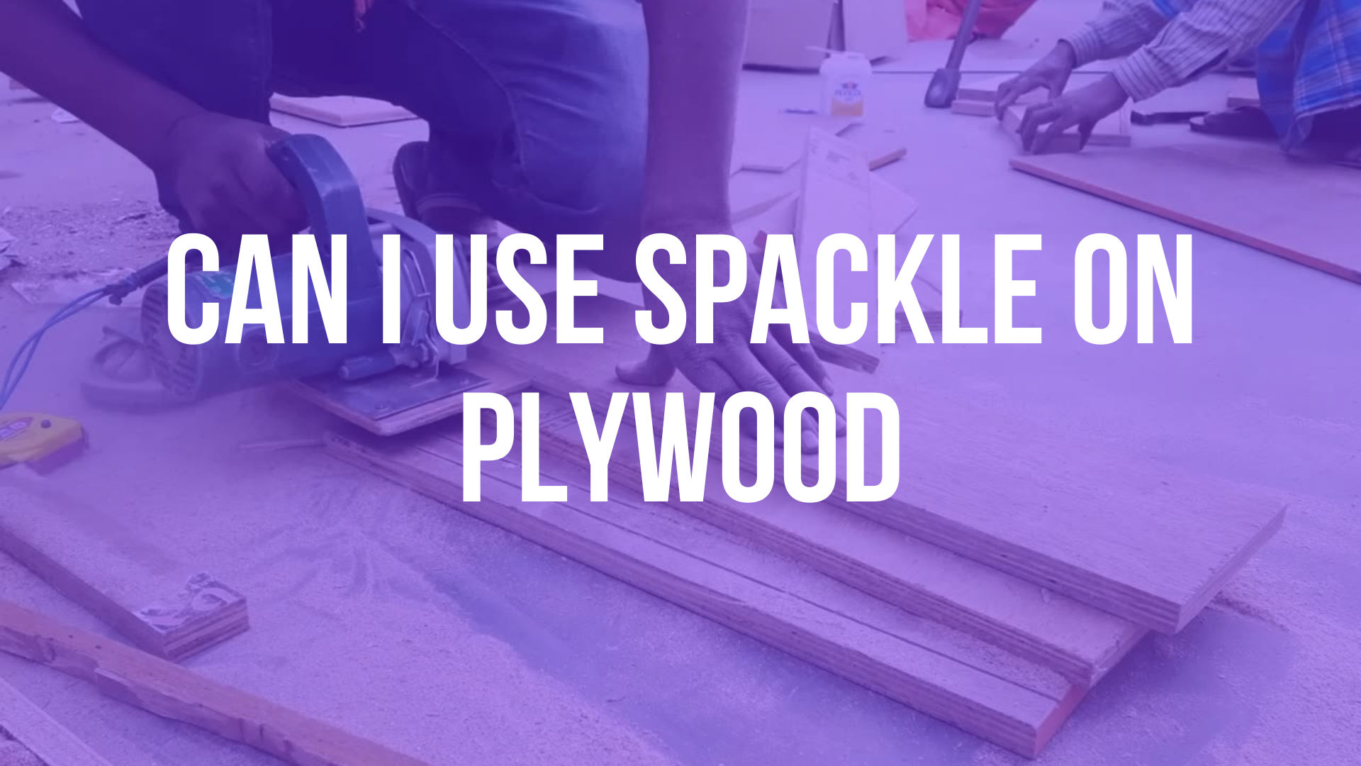 Can i use Spackle on Plywood